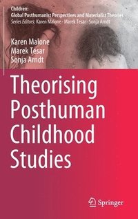 bokomslag Theorising Posthuman Childhood Studies