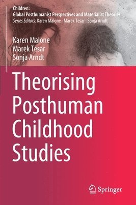 Theorising Posthuman Childhood Studies 1