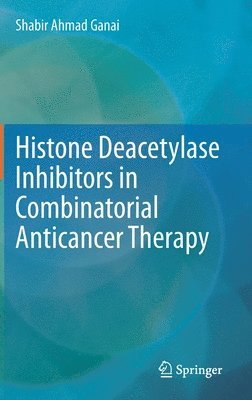 bokomslag Histone Deacetylase Inhibitors in Combinatorial Anticancer Therapy