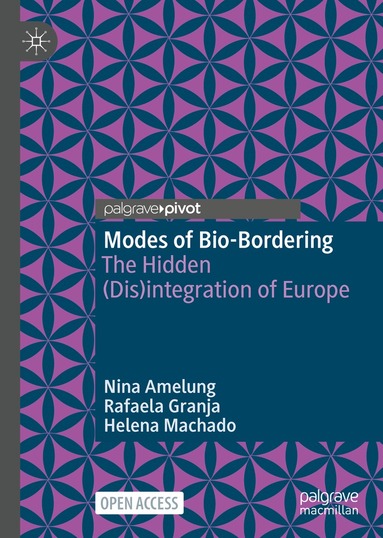 Nina Amelung, Rafaela Granja, Helena Machado - Modes of Bio-Bordering, Inbunden