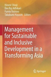 bokomslag Management for Sustainable and Inclusive Development in a Transforming Asia