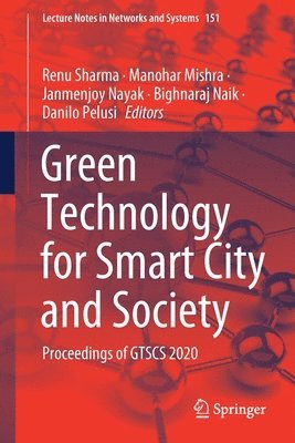 Renu Sharma, Manohar Mishra, Janmenjoy Nayak, Bighnaraj Naik, Danilo Pelusi - Green Technology for Smart City and Society, Häftad