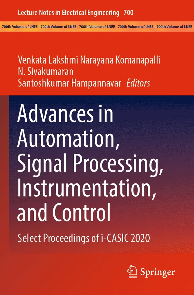 Venkata Lakshmi Narayana Komanapalli, N. Sivakumaran, Santoshkumar Hampannavar - Advances in Automation, Signal Processing, Instrumentation, and Control, Häftad