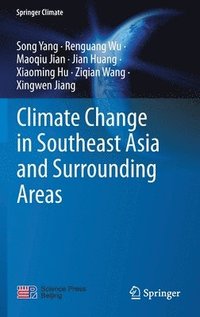 bokomslag Climate Change in Southeast Asia and Surrounding Areas