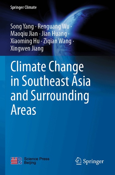 Song Yang, Renguang Wu, Maoqiu Jian, Jian Huang, Xiaoming Hu, Ziqian Wang, Xingwen Jiang - Climate Change in Southeast Asia and Surrounding Areas, Häftad