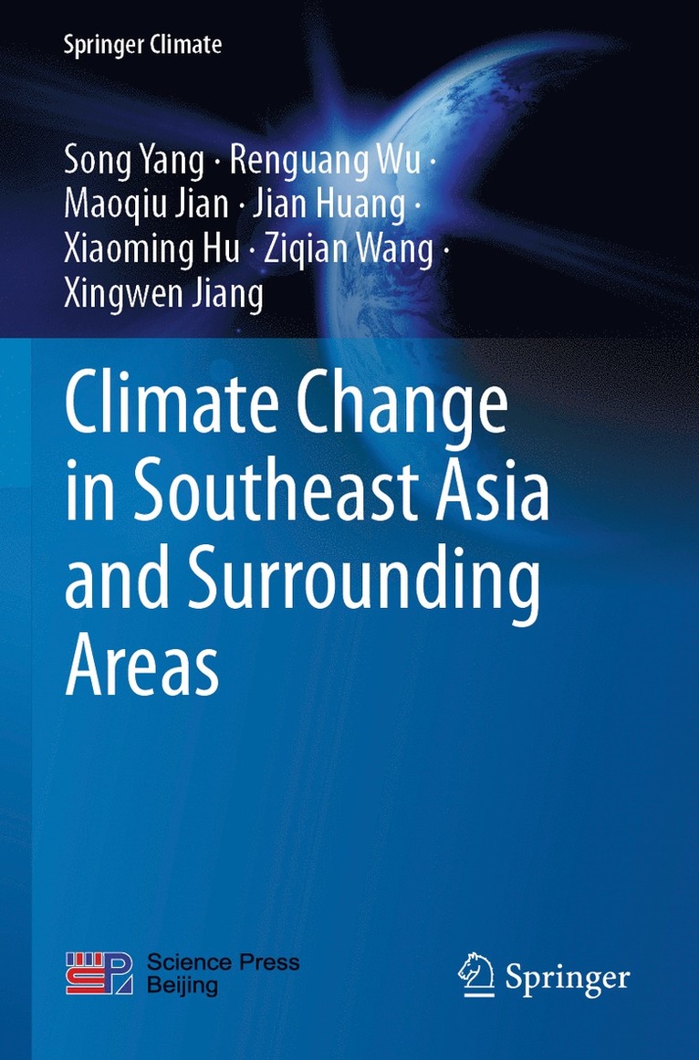 Song Yang, Renguang Wu, Maoqiu Jian, Jian Huang, Xiaoming Hu, Ziqian Wang, Xingwen Jiang - Climate Change in Southeast Asia and Surrounding Areas, Häftad