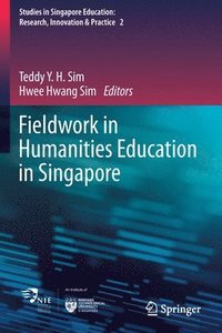 bokomslag Fieldwork in Humanities Education in Singapore