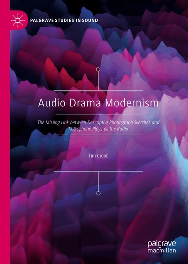 Tim Crook - Audio Drama Modernism, Inbunden