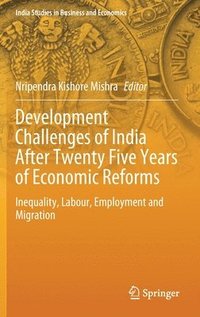 bokomslag Development Challenges of India After Twenty Five Years of Economic Reforms