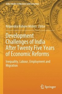 bokomslag Development Challenges of India After Twenty Five Years of Economic Reforms