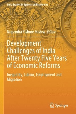 Nripendra Kishore Mishra - Development Challenges of India After Twenty Five Years of Economic Reforms, Häftad