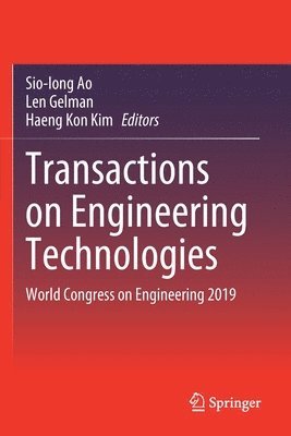 Sio-Iong Ao, Len Gelman, Haeng Kon Kim - Transactions on Engineering Technologies, Häftad