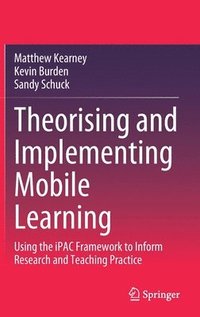 bokomslag Theorising and Implementing Mobile Learning