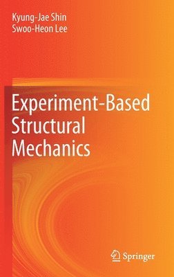 Experiment-Based Structural Mechanics 1