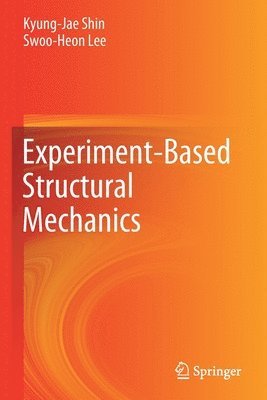 Experiment-Based Structural Mechanics 1