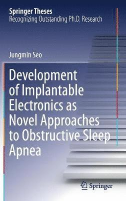 bokomslag Development of Implantable Electronics as Novel Approaches to Obstructive Sleep Apnea