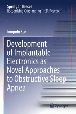 bokomslag Development of Implantable Electronics as Novel Approaches to Obstructive Sleep Apnea