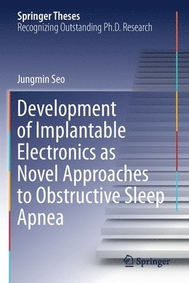 Development of Implantable Electronics as Novel Approaches to Obstructive Sleep Apnea 1