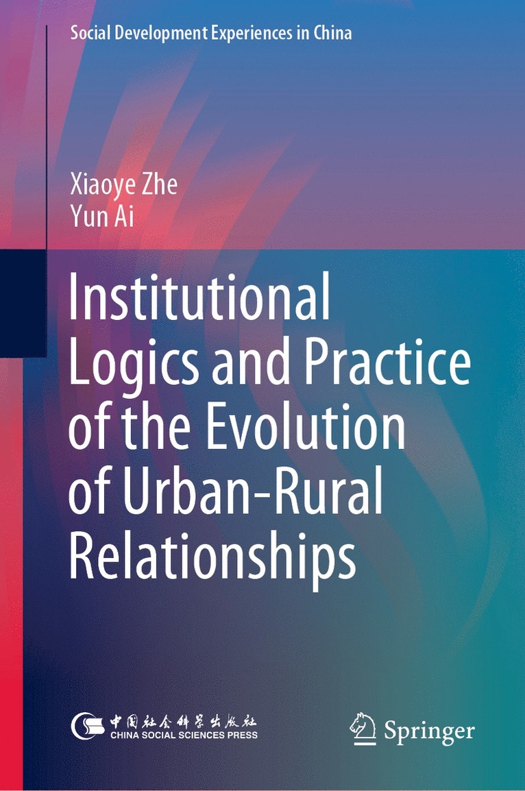 Institutional Logics and Practice of the Evolution of UrbanRural Relationships 1