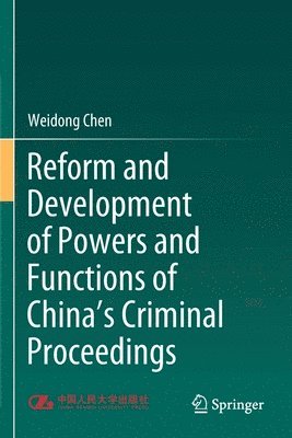 bokomslag Reform and Development of Powers and Functions of China's Criminal Proceedings