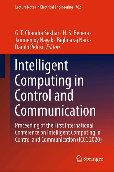 G.T. Chandra Sekhar, H. S. Behera, Janmenjoy Nayak, Bighnaraj Naik, Danilo Pelusi - Intelligent Computing in Control and Communication, Inbunden