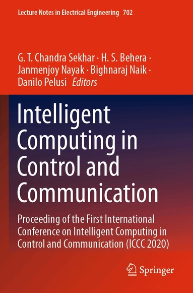 G.T. Chandra Sekhar, H. S. Behera, Janmenjoy Nayak, Bighnaraj Naik, Danilo Pelusi - Intelligent Computing in Control and Communication, Häftad