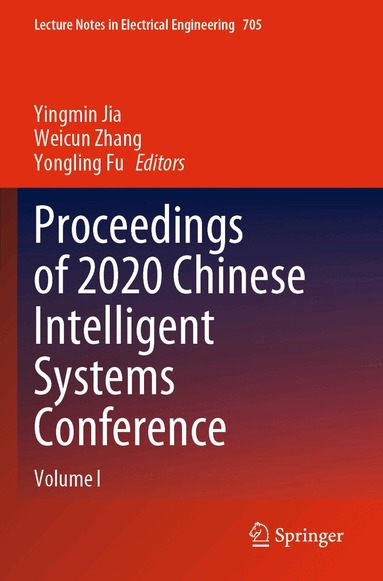 Yingmin Jia, Weicun Zhang, Yongling Fu - Proceedings of 2020 Chinese Intelligent Systems Conference, Häftad