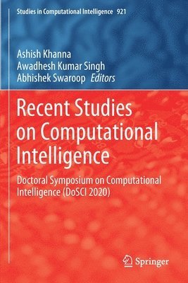 Ashish Khanna, Awadhesh Kumar Singh, Abhishek Swaroop - Recent Studies on Computational Intelligence, Häftad