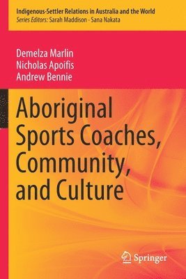 bokomslag Aboriginal Sports Coaches, Community, and Culture