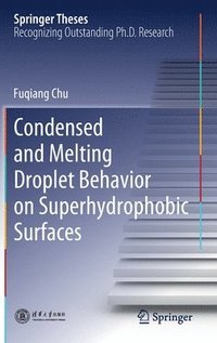 bokomslag Condensed and Melting Droplet Behavior on Superhydrophobic Surfaces