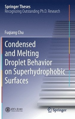 bokomslag Condensed and Melting Droplet Behavior on Superhydrophobic Surfaces