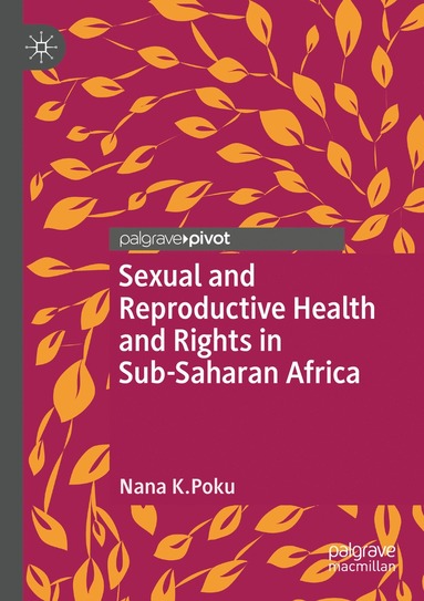 bokomslag Sexual and Reproductive Health and Rights in Sub-Saharan Africa