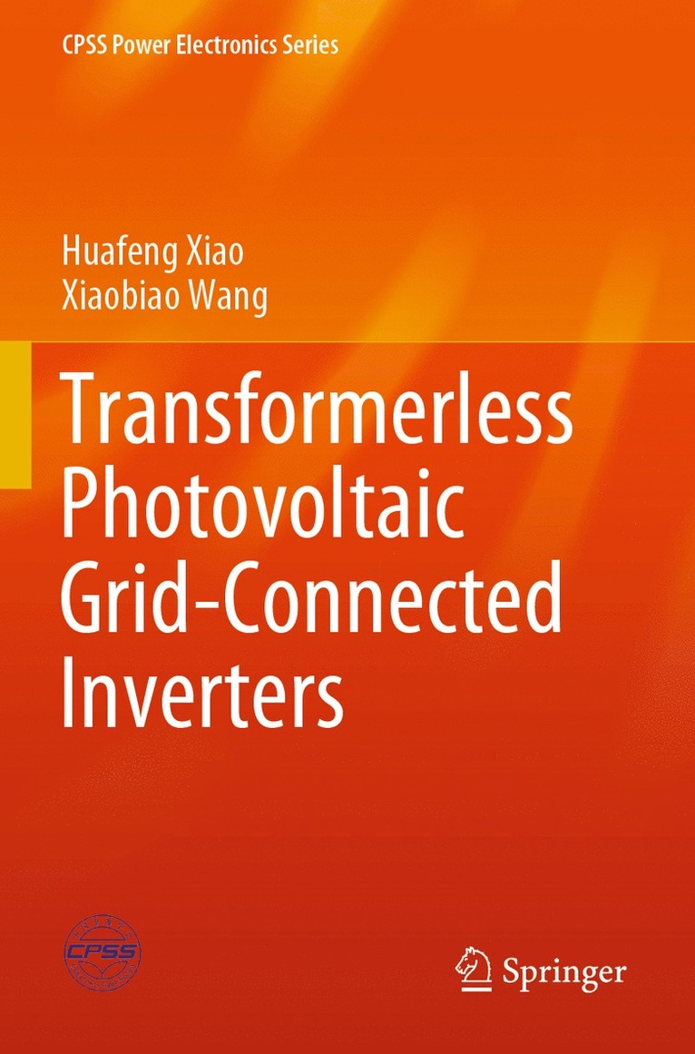 Huafeng Xiao, Xiaobiao Wang - Transformerless Photovoltaic Grid-Connected Inverters, Häftad