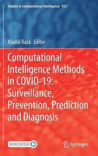 bokomslag Computational Intelligence Methods in COVID-19: Surveillance, Prevention, Prediction and Diagnosis
