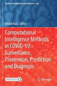bokomslag Computational Intelligence Methods in COVID-19: Surveillance, Prevention, Prediction and Diagnosis