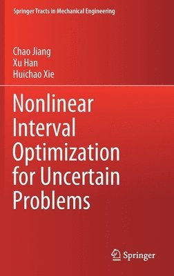 Nonlinear Interval Optimization for Uncertain Problems 1