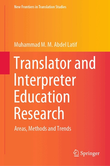 Muhammad M. M. Abdel Latif - Translator and Interpreter Education Research, Inbunden