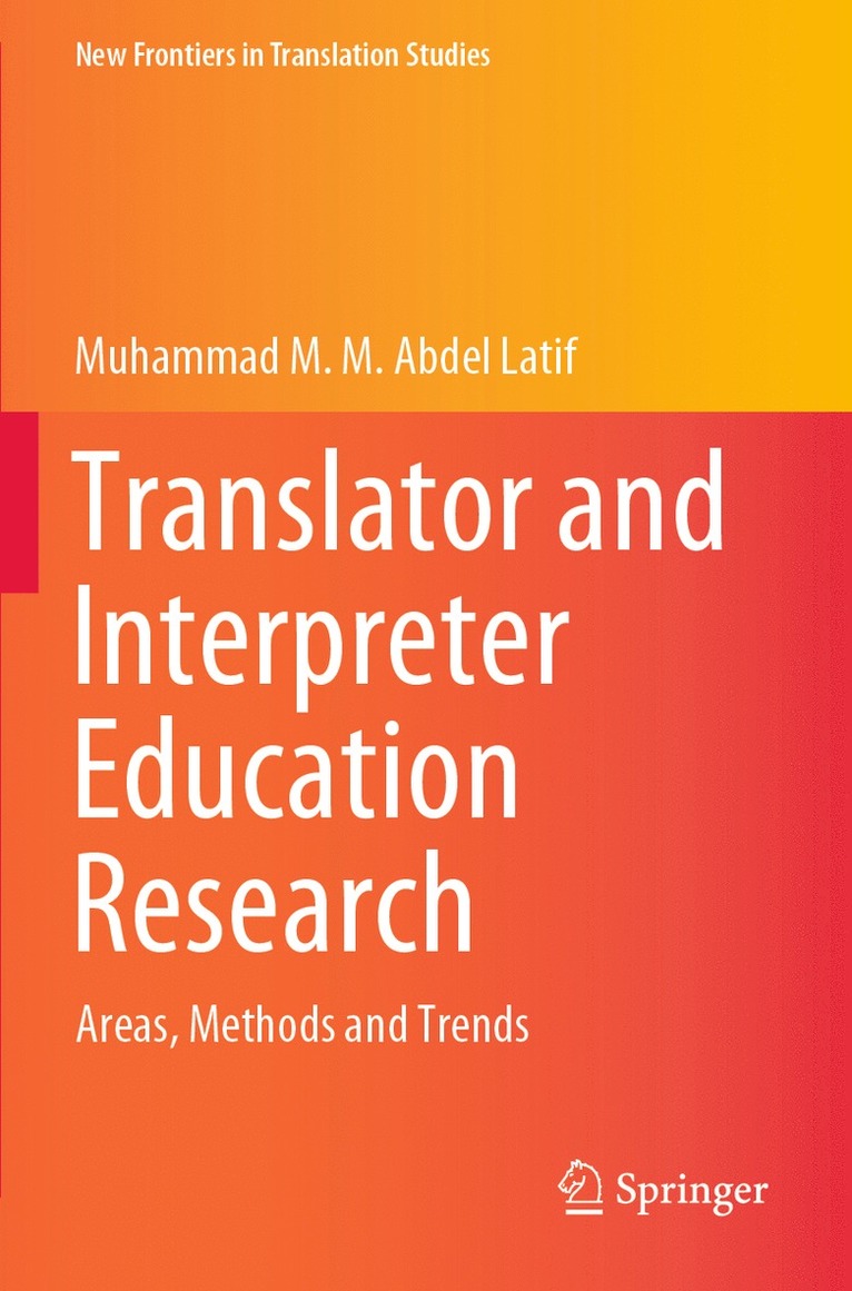 Muhammad M. M. Abdel Latif - Translator and Interpreter Education Research, Häftad