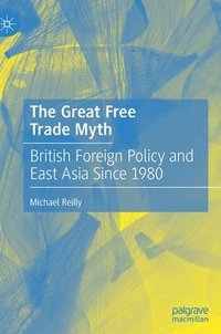 bokomslag The Great Free Trade Myth