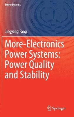 More-Electronics Power Systems: Power Quality and Stability 1