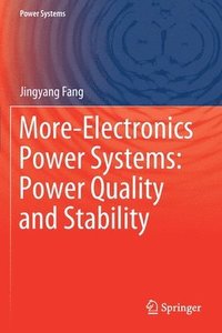 bokomslag More-Electronics Power Systems: Power Quality and Stability