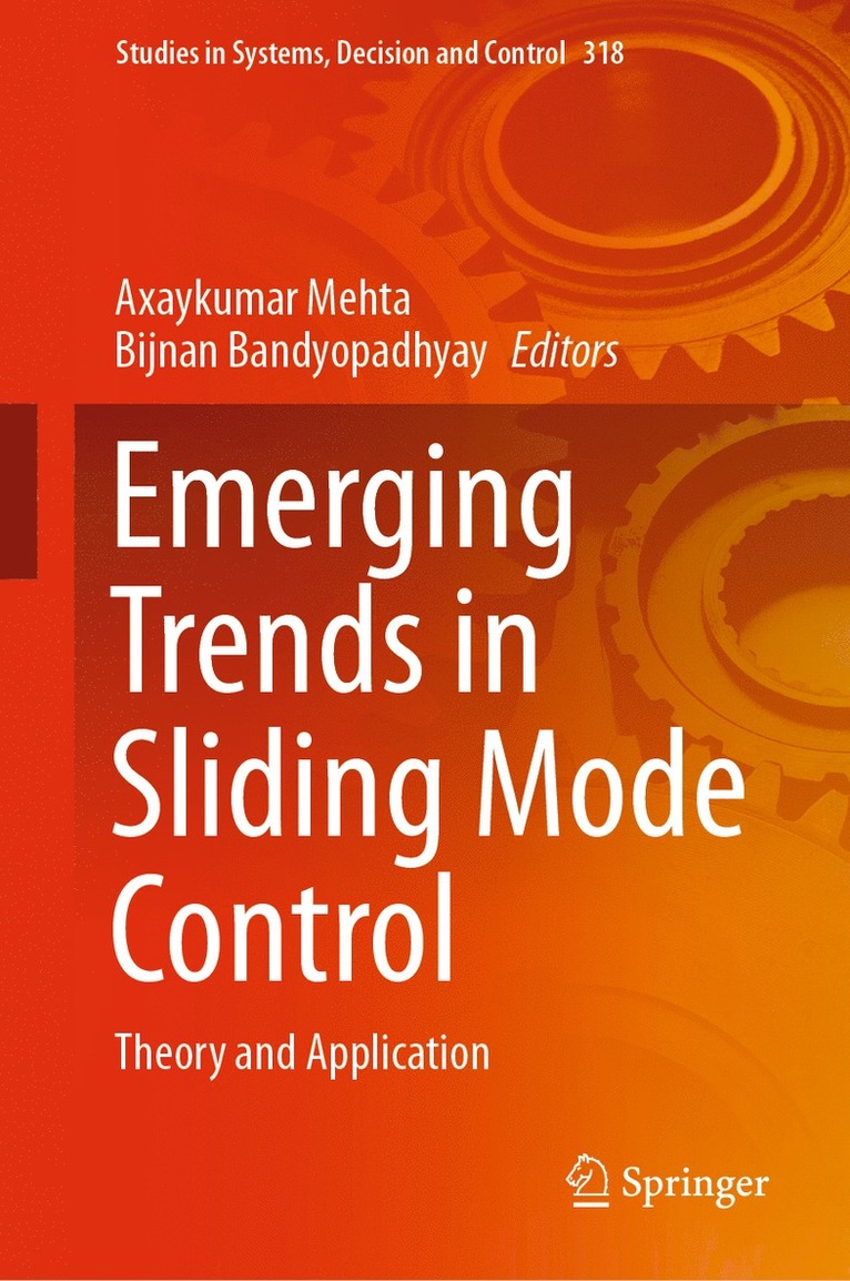 Axaykumar Mehta, Bijnan Bandyopadhyay - Emerging Trends in Sliding Mode Control, Inbunden