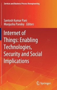 bokomslag Internet of Things: Enabling Technologies, Security and Social Implications