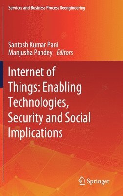 Internet of Things: Enabling Technologies, Security and Social Implications 1