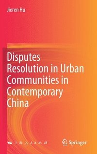 bokomslag Disputes Resolution in Urban Communities in Contemporary China