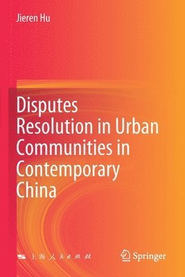 Disputes Resolution in Urban Communities in Contemporary China 1