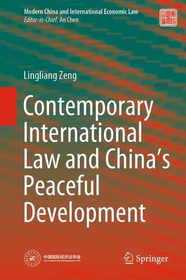 Lingliang Zeng - Contemporary International Law and China’s Peaceful Development, Inbunden
