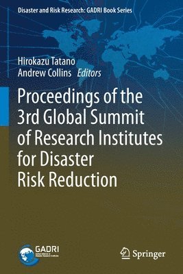 bokomslag Proceedings of the 3rd Global Summit of Research Institutes for Disaster Risk Reduction