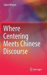 bokomslag Where Centering Meets Chinese Discourse