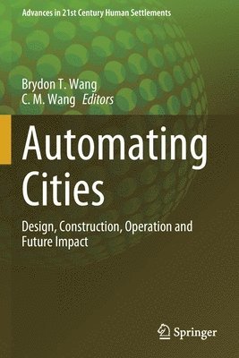 Brydon T. Wang, C. M. Wang - Automating Cities, Häftad